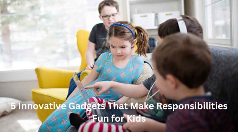 5 Innovative Gadgets That Make Responsibilities Fun for Kids
