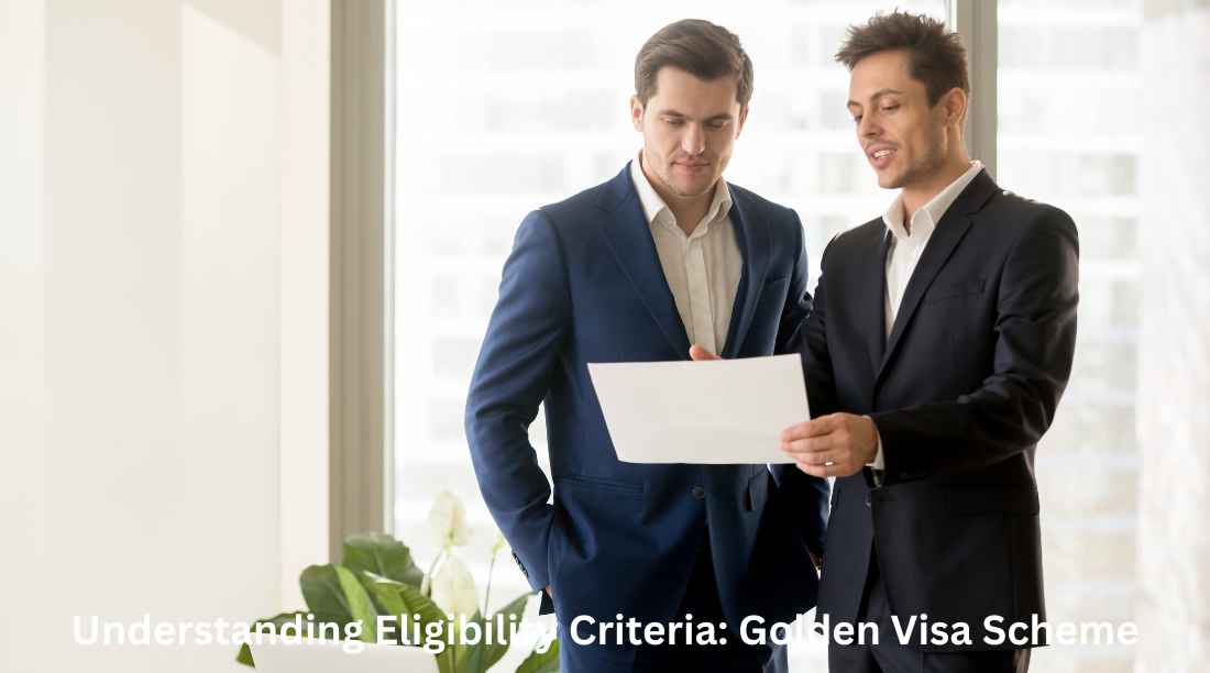 Understanding Eligibility Criteria: Golden Visa Scheme